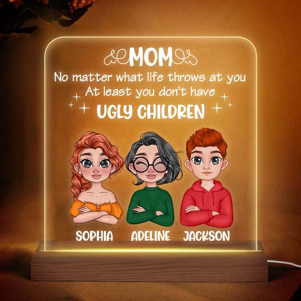 Personalized Gift for Mom At Least you Don t Have Ugly Children Plaque LED Lamp Night Light 23832 For Sale