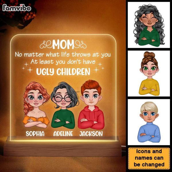 Personalized Gift for Mom At Least you Don t Have Ugly Children Plaque LED Lamp Night Light 23832 For Sale - Image 4