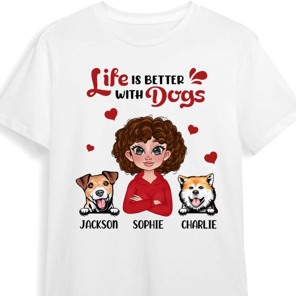Personalized Gift Life Is Better With Dogs Shirt - Hoodie - Sweatshirt 23583 Sale
